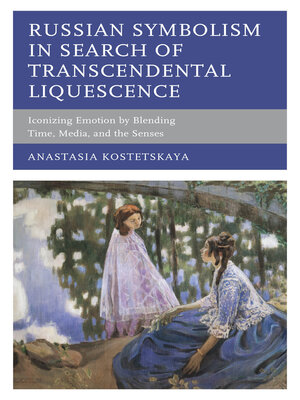 cover image of Russian Symbolism in Search of Transcendental Liquescence